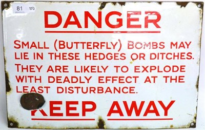 Lot 81 - A Second World War Enamel Rectangular Warning Sign,";Small (Butterfly) Bombs may lie in these...