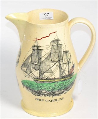 Lot 97 - A cream coloured earthenware jug, of baluster form, printed and overpainted with SHIP CAROLINE...