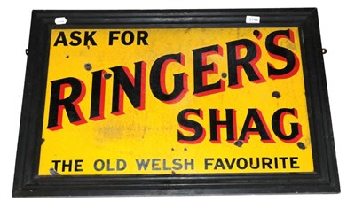 Lot 3144 - Ringer's Shag Enamel Advertising Sign 'Ask for ... The Old Welsh Favourite' black/red lettering...