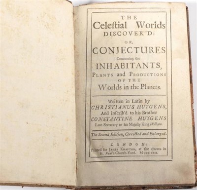 Lot 30 - Huygens, Christian The Celestial Worlds Discover'd: or Conjectures Concerning the Inhabitants,...