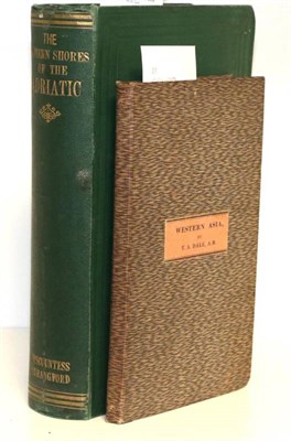 Lot 113 - Beaufort, Emily, Vicountess Strangford The Eastern Shores of the Adriatic in 1863. Richard Bentley