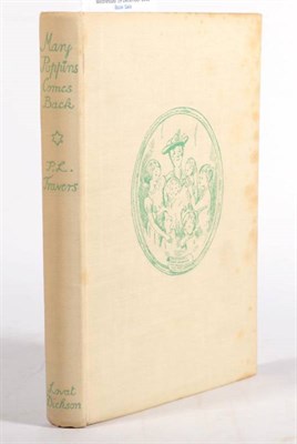 Lot 158 - Travers, PL. Mary Poppins Comes Back. Lovat Dickson & Thompson, 1935. 8vo, org. cloth; illus to...