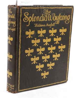 Lot 168 - Macfall (Haldane) The Splendid Wayfaring. Simpkin, Marshall, Hamilton, Kent, & Co., 1913. 8vo, org.