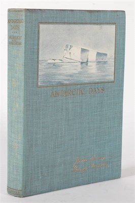 Lot 17 - Murray (James) and Marston (George)  Antarctic Days, Sketches of the homely side of Polar life...