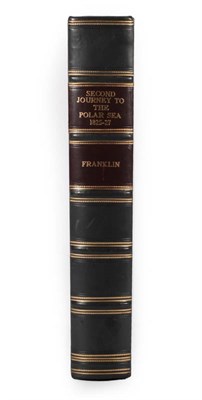 Lot 40 - Franklin (John) Narrative of a Second Expedition to the Shores of the Polar Sea, in the Years 1825