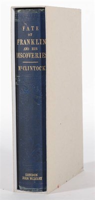 Lot 53 - M'Clintock (Captain) The Voyage of the 'Fox' in the Arctic Seas. A Narrative of the Discovery...