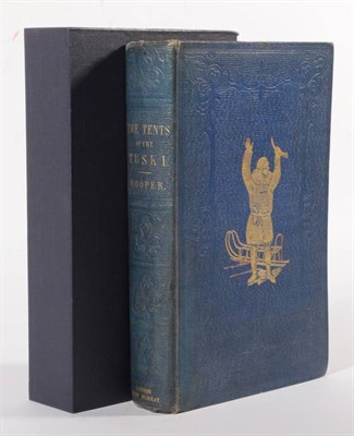 Lot 65 - Hooper (W.H., Lieut.) Ten Months Among The Tents of the Tuski, with Incidents of an Arctic Boat...