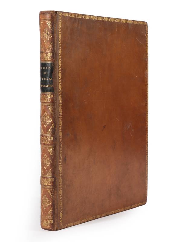 Lot 77 - Ross (John, Sir) A Treatise on Navigation by Steam; Comprising a History of the Steam Engine,...