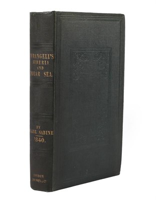 Lot 89 - von Wrangell (Ferdinand) Narrative of an Expedition to the Polar Sea in the Years 1820, 1821, 1822