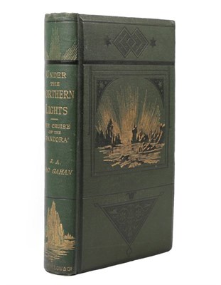 Lot 101 - MacGahan (J.A.) Under the Northern Lights, [The Cruise of the Pandora], Edward Stanford, 1876,...