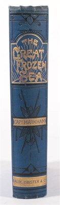 Lot 109 - Markham (Albert Hastings, Capt.) The Great Frozen Sea, A Personal Narrative of the Voyage of...
