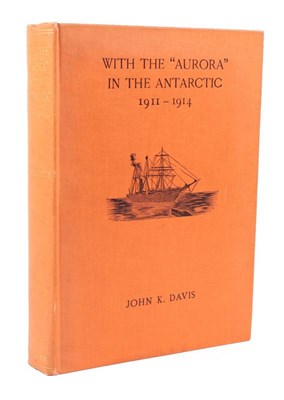 Lot 151 - Davis (John K.)With the 'Aurora' in the Antarctic, 1911-1914, Andrew Melrose, n.d. [1919],...
