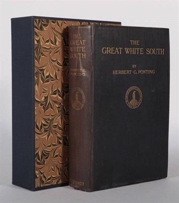 Lot 162 - Ponting (Herbert G.) The Great White South, Being an Account of Experiences with Captain...