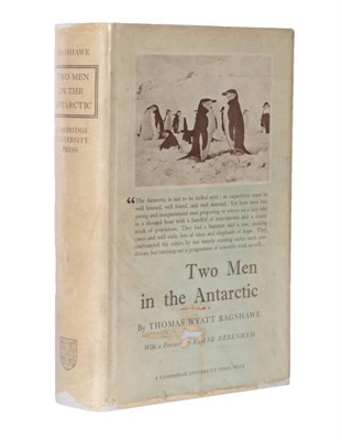 Lot 181 - Bagshawe (Thomas Wyatt) Two Men in the Antarctic, An Expedition to Graham Land, 1920-1922,...