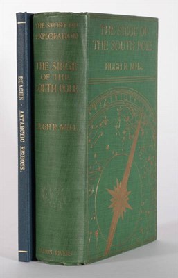 Lot 193 - Mill (Hugh R.) The Siege of the South Pole, The Story of Antarctic Exploration, Alston Rivers,...