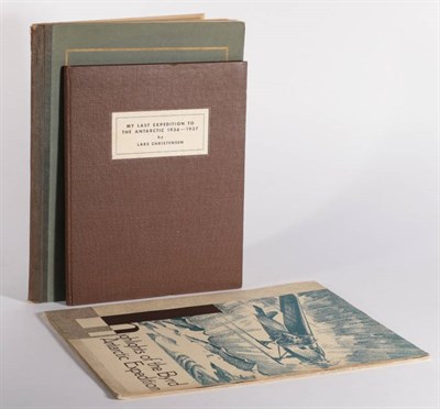 Lot 194 - Christensen (Lars) My Last Expedition to the Antarctic 1936-1937, With a Review of the research...