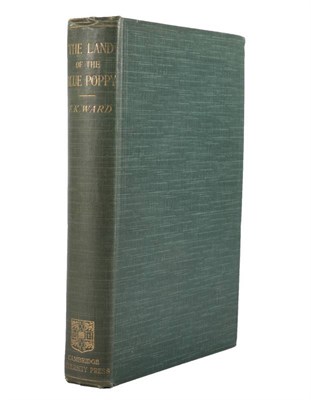 Lot 225 - Ward (F. Kingdon) The Land of the Blue Poppy, Travels of a Naturalist in Eastern Tibet,...