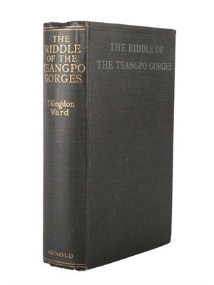 Lot 226 - Ward (F. Kingdon) The Riddle of the Tsangpo Gorges, Edward Arnold, 1926, first edition,...