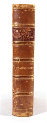 Lot 328 - Ord (John Walker) The History and Antiquities of Cleveland ..., Simpkin and Marshall, 1846,...
