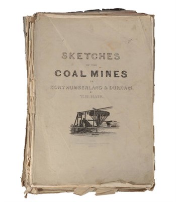 Lot 343 - Hair (T.H.) Sketches of the Coal Mines in Northumberland and Durham, Parts 1 - 11, T.H. Hair, 1839