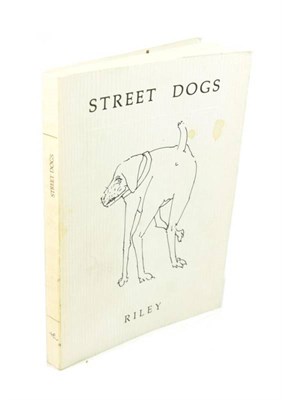 Lot 29 - Riley, Harold Street Dogs. Riley, 1985. 8vo, org. wrappers; illus by Riley. Signed by Riley on...