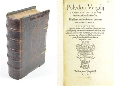 Lot 70 - Vergil, Polydore Urbinatis de rerum inventoribus libri octo bound with Urbinatis Dialogorum. Basel