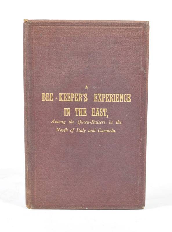 Lot 164 - Blow, Thomas A Bee-Keeper's Experiences in the East, Among the Queen-Raisers in the North of...