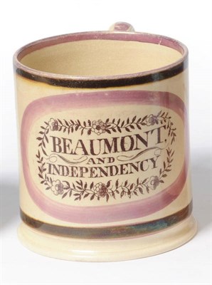 Lot 139 - A Creamware Mug, circa 1830, printed BEAUMONT AND INDEPENDENCY within a floral meander border...