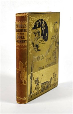 Lot 54 - Bradford, Clara; Pym, T. (Illus.) Ethel's Adventures in Doll Country. John F. Shaw, [1880]....
