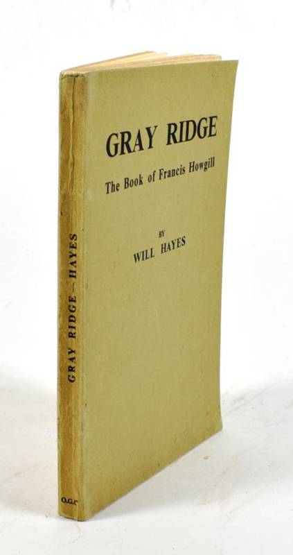 Lot 94 - Hayes, Will Gray Ridge. The Book of Francis Howgill. Hertha's Chapel, Meopham Green: The Order...