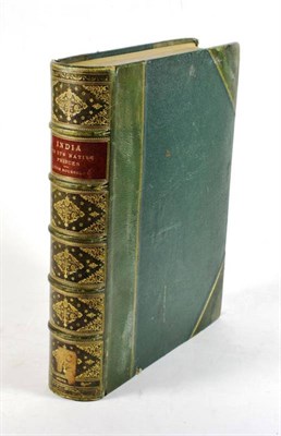 Lot 149 - Rousselet, Louis India and its Native Princes. Bickers and Son, 1878. Folio, half green...