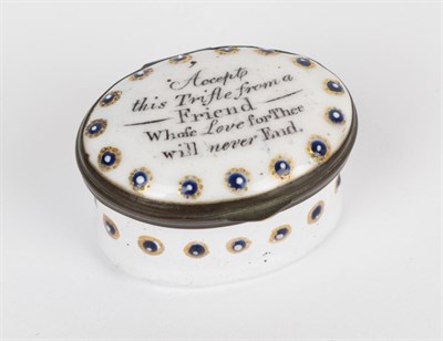 Lot 43 - An 18th century enamel box, the lid decorated ''Accept this Trifle from a Friend Whole Love for...