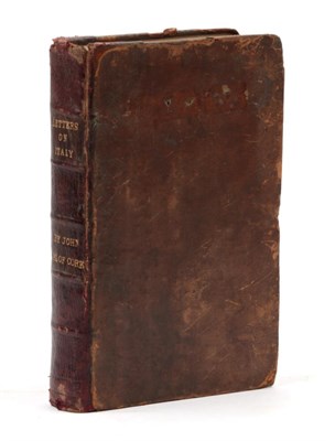 Lot 143 - John, Earl of Corke and Orrery Letters from Italy In the Years 1754 and 1755. B. White, 1773....