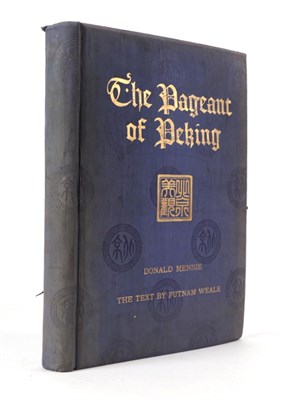 Lot 152 - Mennie, Donald; Putnam, Weale (text) The Pageant of Peking. Comprising sixty-six Vandyck...