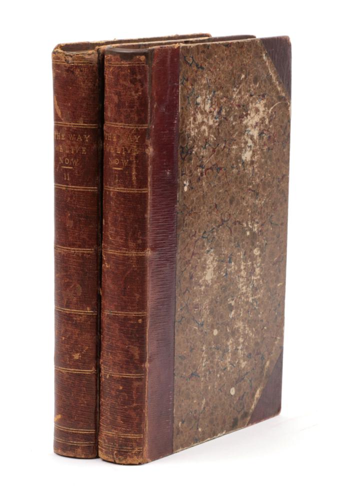 Lot 193 - Trollope, Anthony The Way We Live Now. Chapman & Hall, 1875. 8vo (2 vols). Half leather over...