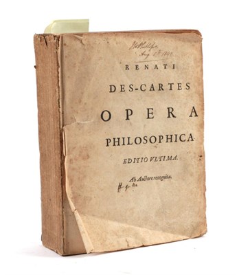 Lot 226 - Des-Cartes, Rene Opera Philosophica. Editio Ultima. [no imprint], 17th c. pp. [2 (title, verso...