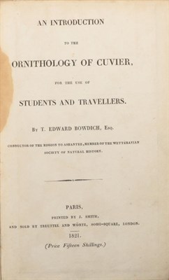 Lot 249 - Cuvier, Georges, baron; Bowdich, Edward T. An introduction to the ornithology of Cuvier : for...