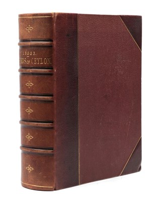 Lot 259 - Legge, W. Vincent Capt. A History of the Birds of Ceylon. Published by the Author, 1880. Large 4to