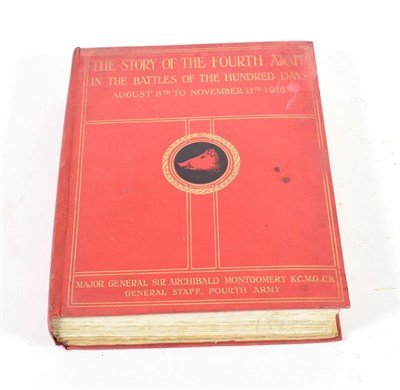 Lot 123 - The Story of the Fourth Army in the Battles of the Hundred Days, August 8th to November 11th, 1918