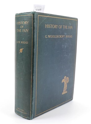 Lot 2008 - History of the Fan: By G Woolliscroft Rhead, printed in London by Kegan Paul, Trench, Trubner &...