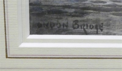Lot 503 - Frederick William Scarborough (1860-1939)  ''London Bridge''  Signed, watercolour, together...