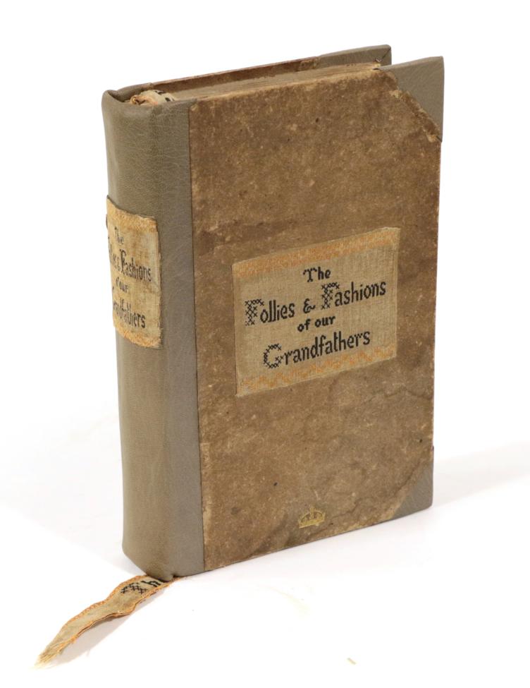 Lot 44 - Tuer, Andrew W. The Follies & Fashions of our Grandfathers. Field & Tuer, 1886-7. 8vo, half...