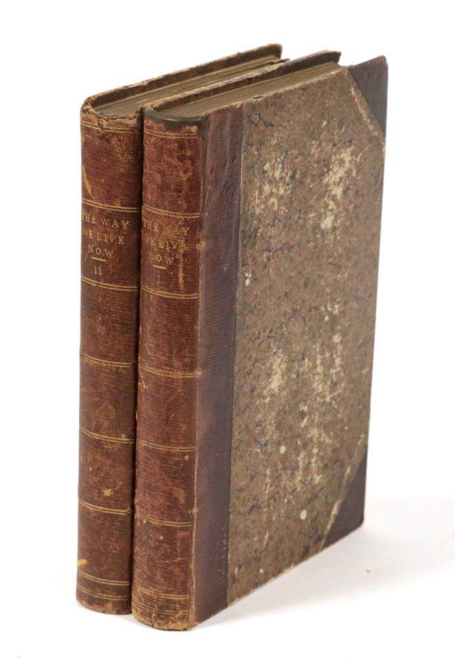 Lot 99 - Trollope, Anthony The Way We Live Now. Chapman & Hall, 1875. 8vo (2 vols). Half leather over...