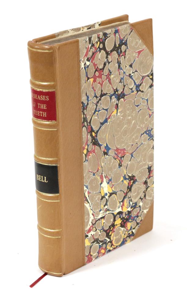 Lot 111 - Bell, Thomas The Anatomy, Physiology, and Diseases of the Teeth. S. Highley, 1835. 8vo, later...