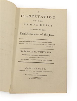 Lot 194 - Whitaker, Rev. E.W. A Dissertation on the Prophecies relating to the Final Restoration of the Jews.