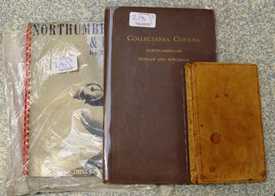 Lot 218 - Collectanea Curiosa, Reprints of rare tracts relating to Northumberland, Durham and...