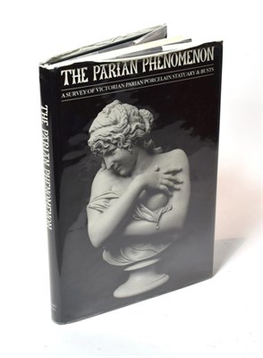 Lot 356 - Atterbury (Paul), The Parian Phenomenon, A Survey of Victorian Parian Porcelain Statuary &...