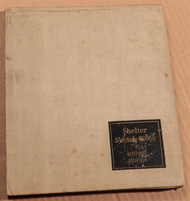 Lot 46 - Moore, Henry  ''Shelter Sketch Book'' Published by Editions Poetry, London, 1940 Signed and...