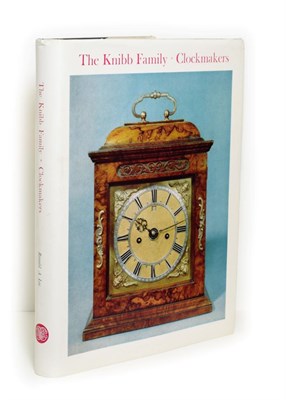 Lot 2004 - Lee, Ronald A. The Knibb Family Clockmakers, or Automatopaei Knibb Familiaei, The Manor House...