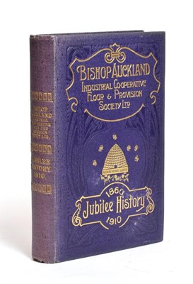 Lot 201 - Readshaw (T.) History of The Bishop Auckland Industrial Co-operative Flour and Provision...